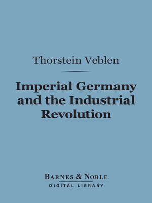 cover image of Imperial Germany and the Industrial Revolution (Barnes & Noble Digital Library)
